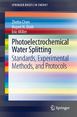 Photoelectrochemical Water Splitting -  Zhebo Chen,  Huyen N. Dinh,  Eric Miller