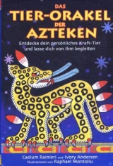 Das Tier-Orakel der Azteken - Caelum Rainieri, Ivory Andersen