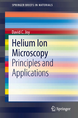 Helium Ion Microscopy -  David C. Joy