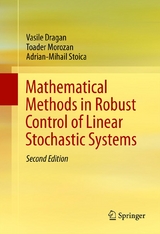 Mathematical Methods in Robust Control of Linear Stochastic Systems -  Vasile Dragan,  Toader Morozan,  Adrian-Mihail Stoica