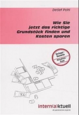 Wie Sie jetzt das richtige Grundstück finden und Kosten sparen - Detlef Pohl