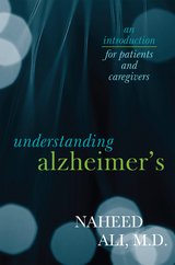 Understanding Alzheimer's -  Naheed Ali