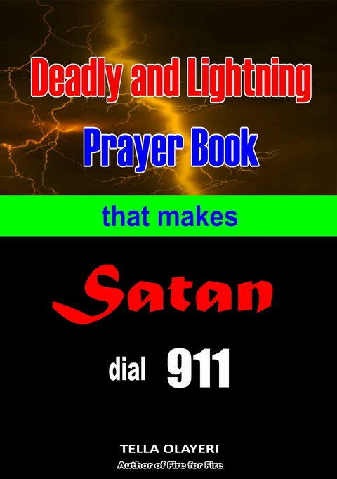 Deadly and Lightning Prayer Book That Makes Satan Dial 911 -  Tella Olayeri