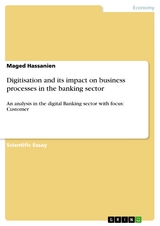 Digitisation and its impact on business processes in the banking sector - Maged Hassanien