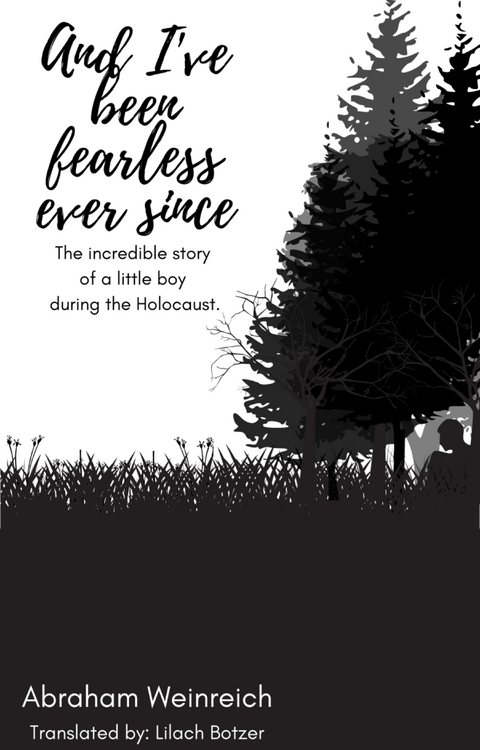 And I've been fearless ever since - Lilach Botzer, Abraham Weinreich