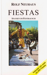 Fiestas - Spanien im Festrausch - Rolf Neuhaus