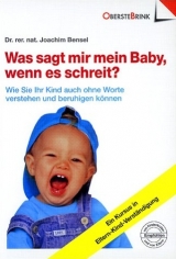 Was sagt mir mein Baby, wenn es schreit? - Joachim Bensel
