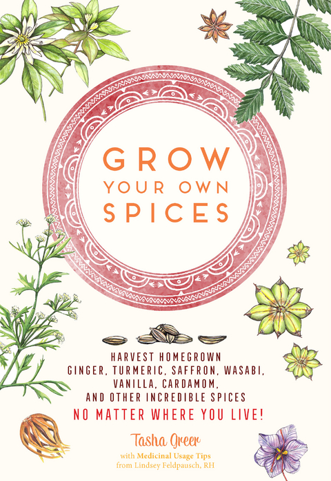 Grow Your Own Spices -  Tasha Greer