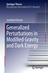 Generalized Perturbations in Modified Gravity and Dark Energy - Jonathan Pearson