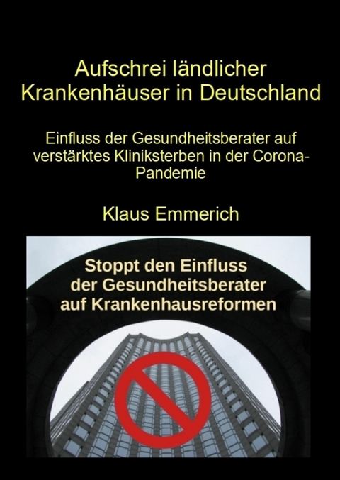 Aufschrei ländlicher Krankenhäuser in Deutschland - Klaus Emmerich