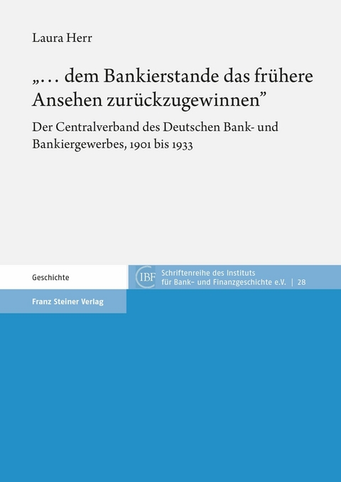 '... dem Bankierstande das frühere Ansehen zurückzugewinnen' -  Laura Herr