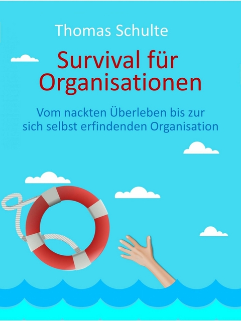 Survival für Organisationen - Thomas Schulte