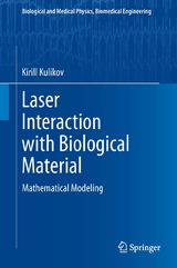 Laser Interaction with Biological Material - Kirill Kulikov