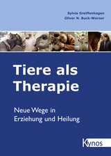Tiere als Therapie - Sylvia Greiffenhagen, Oliver N Buck-Werner