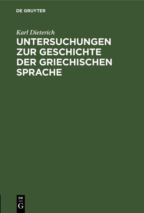 Untersuchungen zur Geschichte der griechischen Sprache - Karl Dieterich