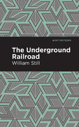 Underground Railroad -  William Still