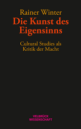 Die Kunst des Eigensinns - Rainer Winter