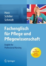 Fachenglisch für Pflege und Pflegewissenschaft -  Norma May Huss,  Sandra Schiller,  Matthias Schmidt