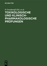 Toxikologische und klinisch-pharmakologische Prüfungen - 