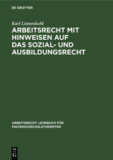 Arbeitsrecht mit Hinweisen auf das Sozial- und Ausbildungsrecht - Karl Linnenkohl