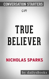 True Believer by Nicholas Sparks: Conversation Starters - Daily Books