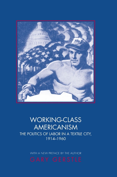 Working-Class Americanism -  Gary Gerstle
