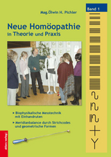 Neue Homöopathie in Theorie und Praxis - Pichler, Mag. Ölwin H.