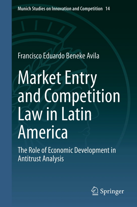 Market Entry and Competition Law in Latin America - Francisco Eduardo Beneke Avila