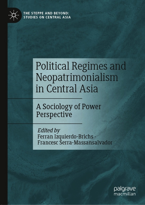 Political Regimes and Neopatrimonialism in Central Asia - 