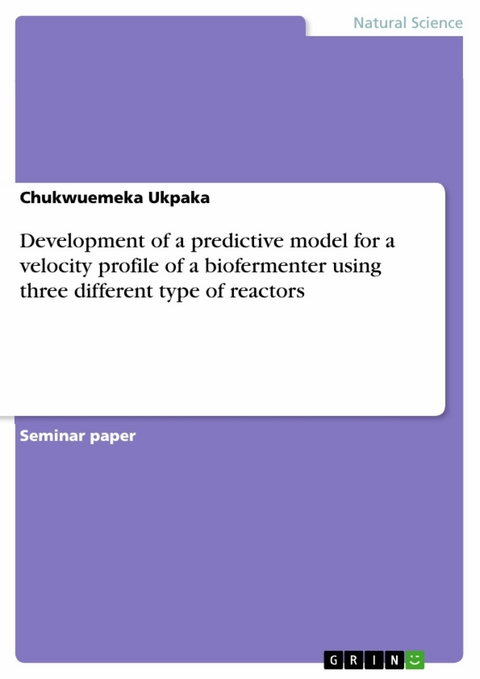 Development of a predictive model for a velocity profile of a biofermenter using three different type of reactors - Chukwuemeka Ukpaka