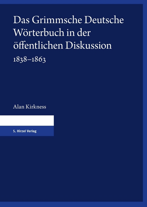 Das Grimmsche Deutsche Wörterbuch in der öffentlichen Diskussion 1838-1863 - 