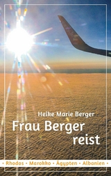 Frau Berger reist - Heike Marie Berger