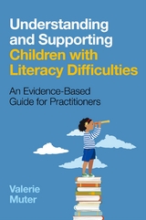 Understanding and Supporting Children with Literacy Difficulties -  Valerie Muter