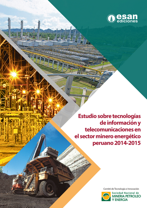 Estudio sobre tecnologías de información y telecomunicaciones en sector minero energético peruano 2014-2015 - Eddy Morris, Jaime Serida, Peter Yamakawa, Néstor Salcedo