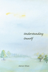 Understanding Oneself -  Adnan Khan