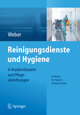 Reinigungsdienste und Hygiene in Krankenhäusern und Pflegeeinrichtungen - Ludwig C. Weber
