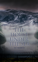 The House Under the Sea - Max Pemberton