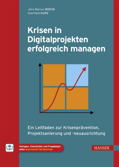 Krisen in Digitalprojekten erfolgreich managen - Jens Marcus Woehe, Eberhard Kurz