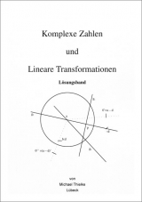 Komplexe Zahlen und Lineare Transformationen - Michael Thielke