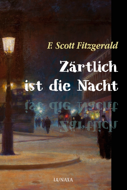 Zärtlich ist die Nacht - F. Scott Fitzgerald