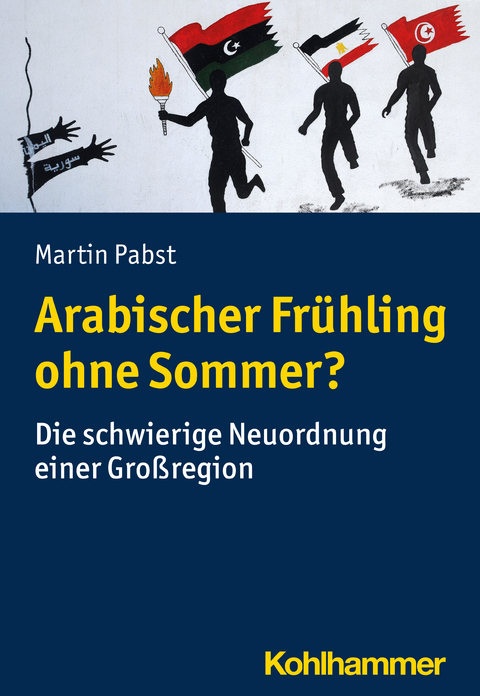 Arabischer Frühling ohne Sommer? - Martin Pabst