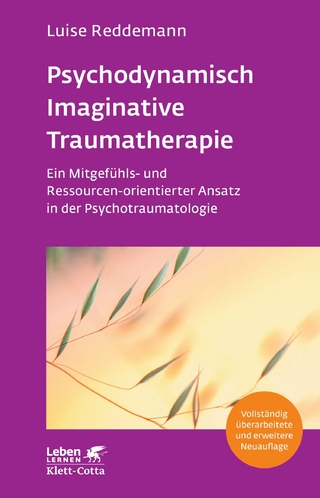 Psychodynamisch Imaginative Traumatherapie – PITT (Leben Lernen, Bd. 320) - Luise Reddemann