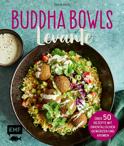 Buddha Bowls – Levante - Tanja Dusy, Maria Panzer