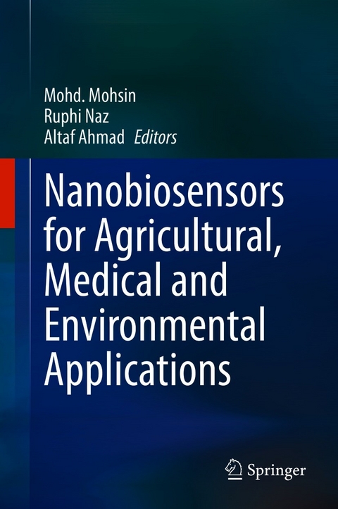 Nanobiosensors for Agricultural, Medical and Environmental Applications - 
