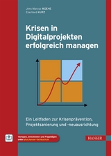 Krisen in Digitalprojekten erfolgreich managen - Jens Marcus Woehe, Eberhard Kurz