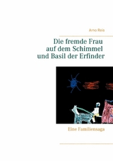 Die fremde Frau auf dem Schimmel und Basil der Erfinder - Arno Reis