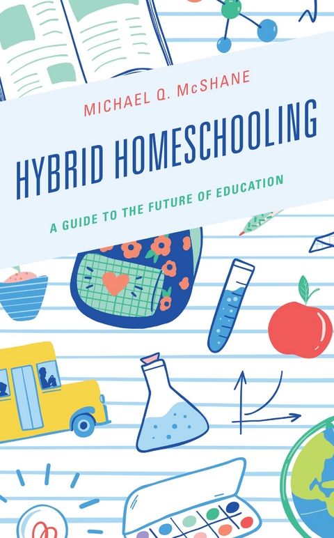 Hybrid Homeschooling -  Michael Q. McShane