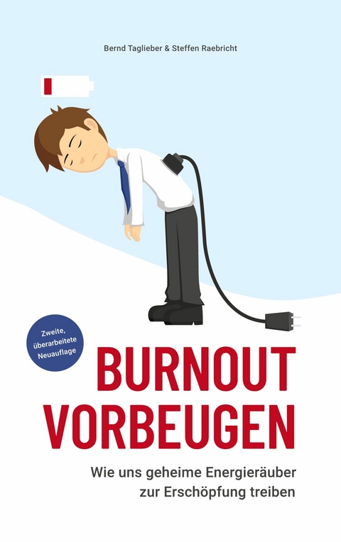 Burnout vorbeugen -  Bernd Taglieber,  Steffen Raebricht
