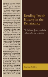 Reading Jewish History in the Renaissance -  Nadia Zeldes