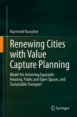 Renewing Cities with Value Capture Planning - Raymond Rauscher